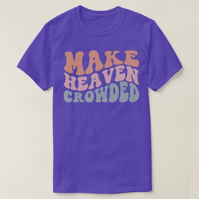 Camiseta Iglesia cristiana de Make Heaven Crowed (Diseño del anverso)