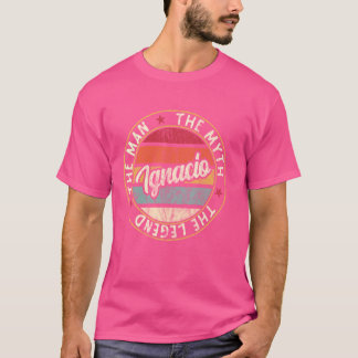 Camiseta Ignacio El Hombre El Mito La Leyenda Primer Nombre