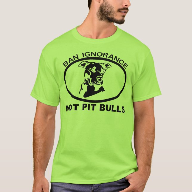 CAMISETA IGNORANCIA NO PITBULL DE LA PROHIBICIÓN PITBULL (Anverso)