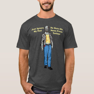 Camiseta Ignorar a mi papá Recibe sus noticias desde Twitte