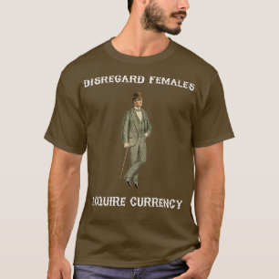 Camiseta Ignorar hembras Adquirir moneda