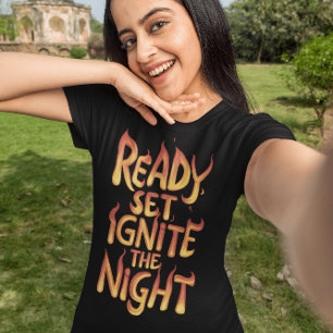 Camiseta Ignorar la noche: Listo, listo, fuego