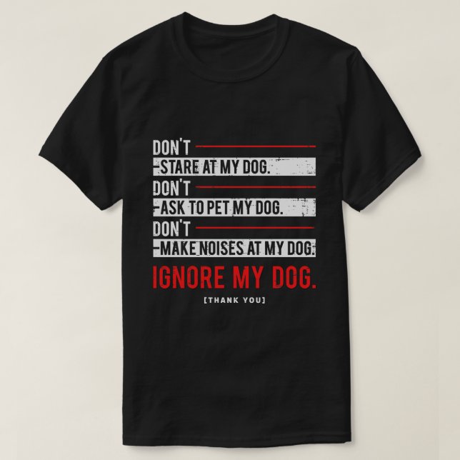 Camiseta Ignorar Mi Entrenamiento de Perro de Servicio (Diseño del anverso)