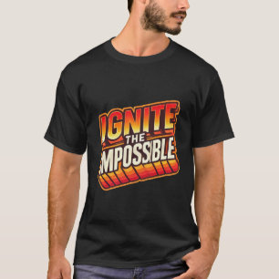 Camiseta Ignorar tus sueños: hacer posible lo imposible