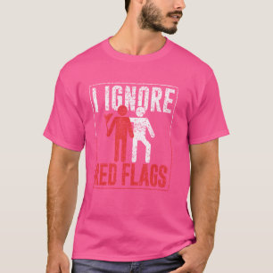 Camiseta Ignoro Banderas Rojas Gracioso Meme Chiste Bandera