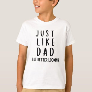 Camiseta Igual que papá pero mejor parecer