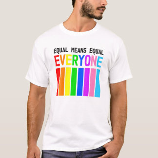 Camiseta Igual significa igual - Todos - Banderas del orgul