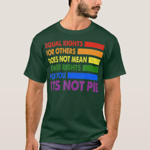 Camiseta Igualdad De Derechos Para Los Demás Su Igualdad No