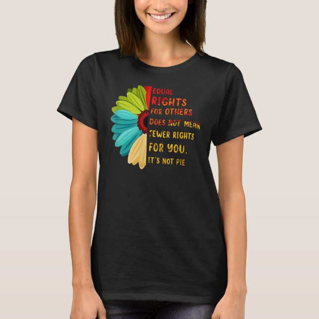 Camiseta Igualdad de derechos para otros no es la flor de m (Anverso)