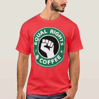 Camiseta Igualdad de derechos y café levantado