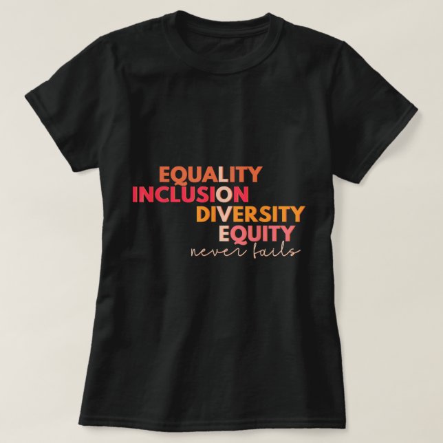 Camiseta Igualdad Inclusión Diversidad Equidad Nunca Fai (Diseño del anverso)