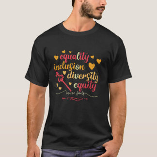 Camiseta Igualdad Inclusión Diversidad Equidad Nunca Fai