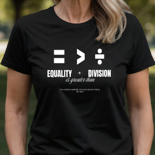Camiseta Igualdad mayor que la división: sé amable