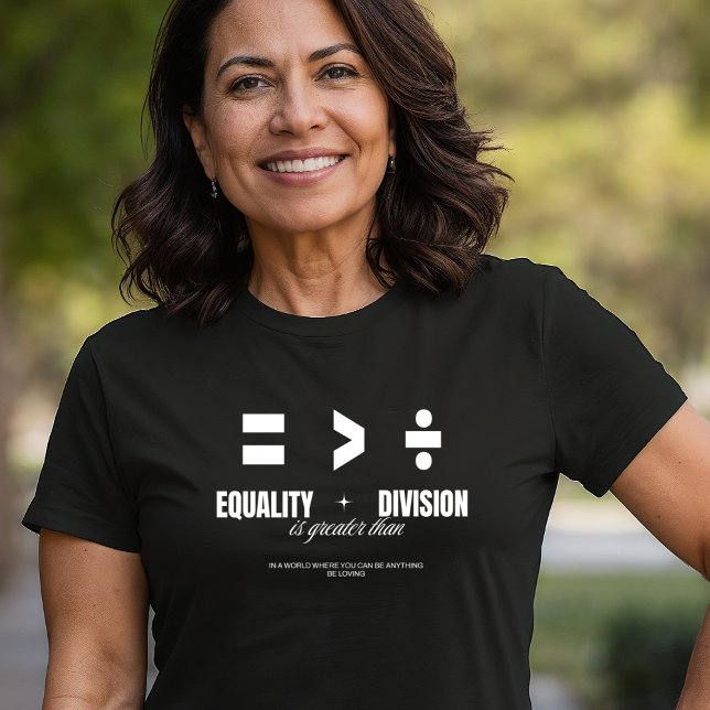 Camiseta Igualdad mayor que la división - Ser amado (Subido por el creador)