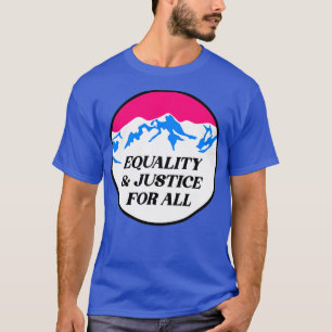 Camiseta Igualdad Y Justicia Para Todos