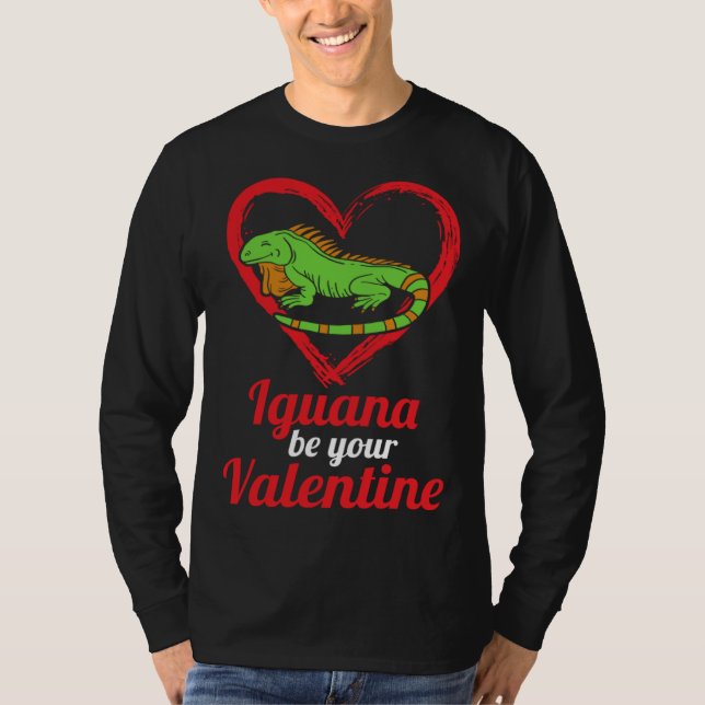Camiseta Iguana Be Your Valentine Lizard Love Animal Themed (Anverso)