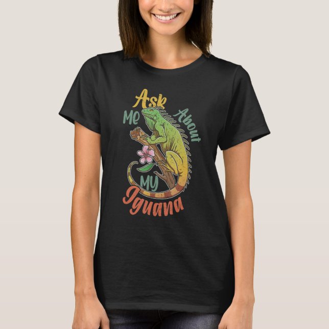 Camiseta Iguana Reptiles Lizard Mascota Terrarium 10 (Anverso)