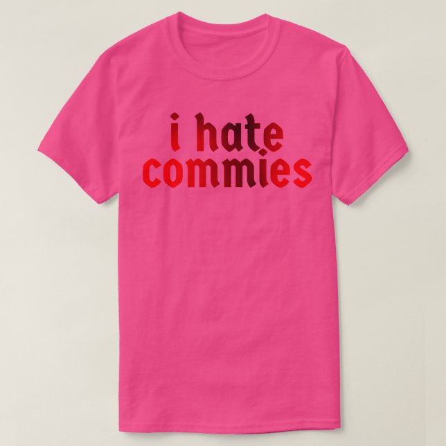 Camiseta ihatecommies TShirt (Diseño del anverso)