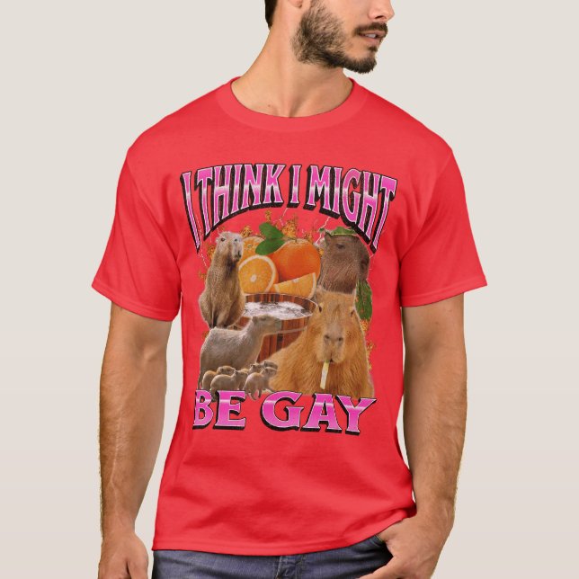 Camiseta Ihink I Might Be Gay Funny Capybara Meme Bootleg Y (Anverso)