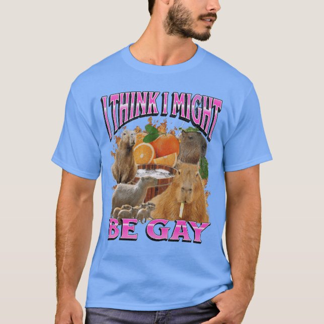 Camiseta Ihink I Might Be Gay Funny Capybara Meme Bootleg Y (Anverso)
