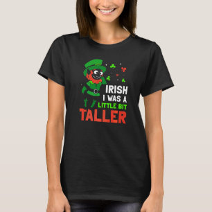 Camiseta Iirish Ojalá Fuera Un Poco Más Alto Leprechaun I