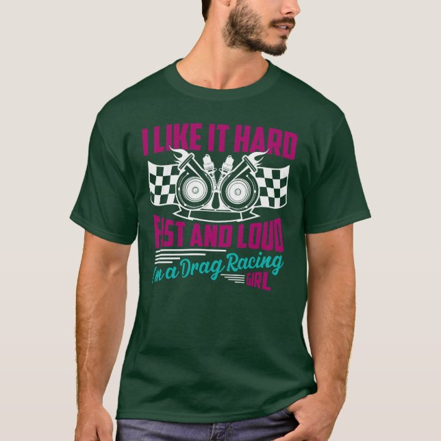 Camiseta ILike It Hard Im A Drag Racing Girl Car funny (Anverso)