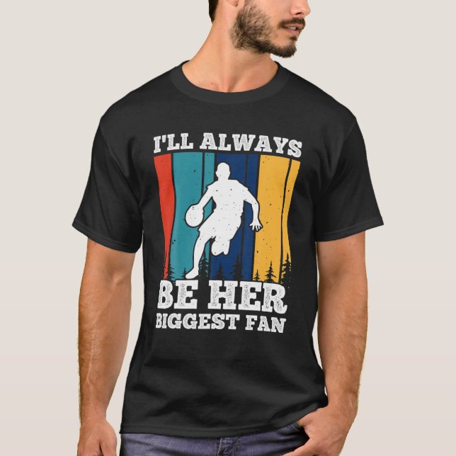 Camiseta I'll Always Be Her Biggest Fan (Anverso)