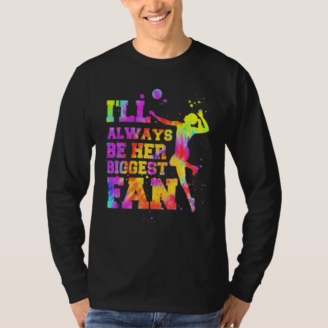 Camiseta I'll Always Be Her Biggest Fan Volleyball Lovers & (Anverso)