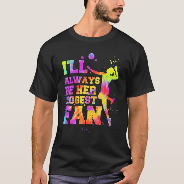 Camiseta I'll Always Be Her Biggest Fan Volleyball Lovers & (Anverso)
