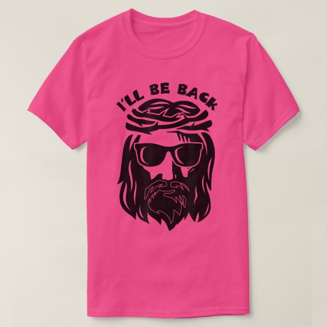 Camiseta I'll Be Back Cool Hipster Jesus Christ Religious C (Diseño del anverso)