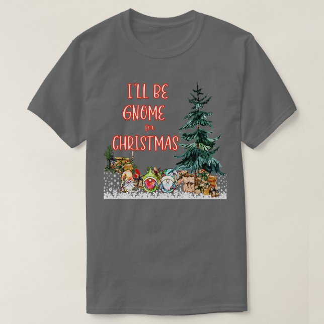 Camiseta Ill Be Gnome Para Navidades (Diseño del anverso)