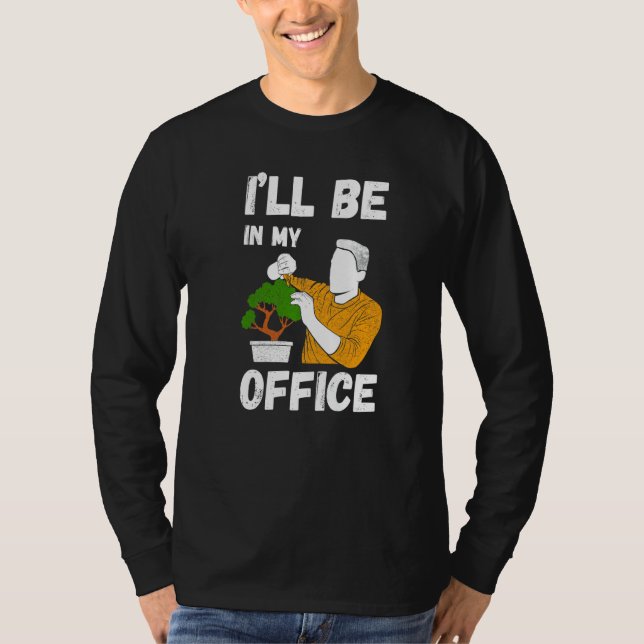 Camiseta I'll Be In My Office Gardener Costume Garden Garde (Anverso)