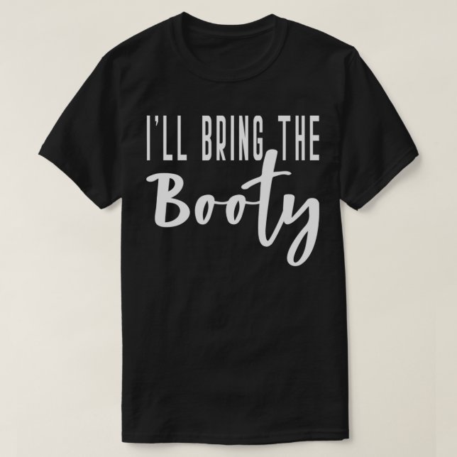 Camiseta I'll Bring The Booty Bride Bridal Hen Party Do Nig (Diseño del anverso)