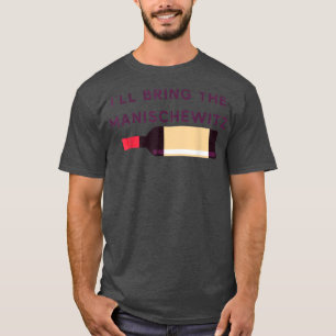 Camiseta I'll Bring the Manishewitz Funny Jewish Hanukkah T