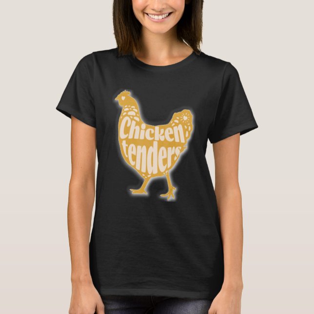 Camiseta I'll Just Have The Chicken Tenders_5 (Anverso)
