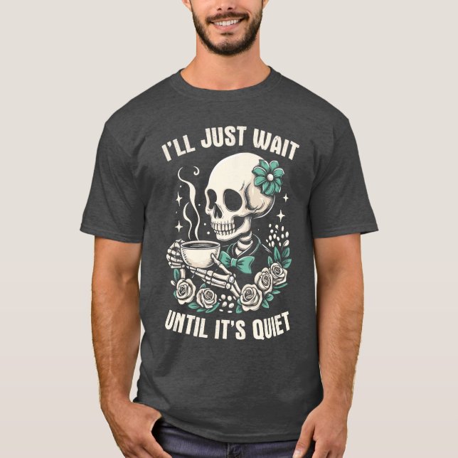 Camiseta Ill Just Wait Until Its Quiet Funny Teacher Hallow (Anverso)