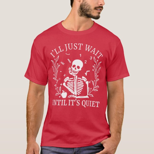 Camiseta Ill Just Wait Until Its Quiet Halloween Spooky Tea (Anverso)