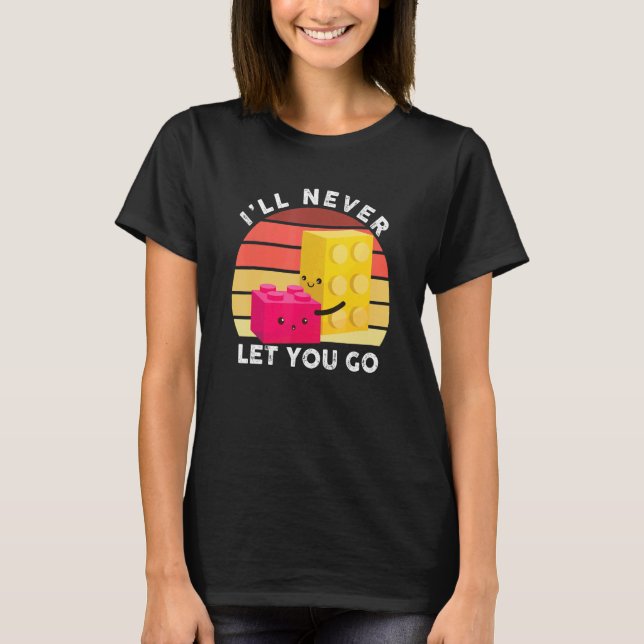 Camiseta I'll Never Let You Go  Building Blocks  Master Bui (Anverso)