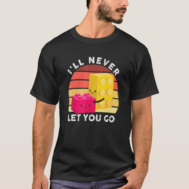 Camiseta I'll Never Let You Go  Building Blocks  Master Bui (Anverso)