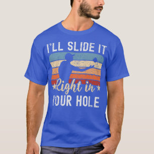 Camiseta Ill Slide It Right In Your Hole Bag Toss Funny Cor