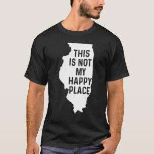 Camiseta Illinois Costume Este No Es Mi Lugar Feliz Humoro