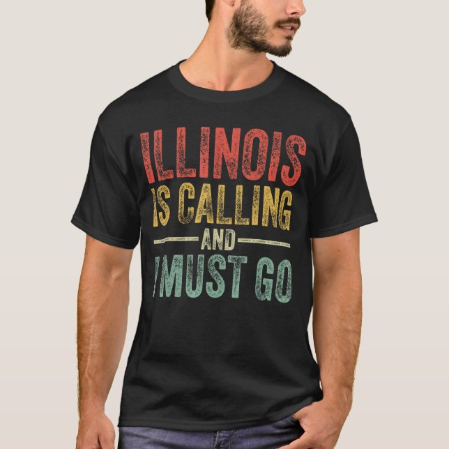 Camiseta Illinois Está Llamando Y Debo Ir Funerosamente A C (Anverso)