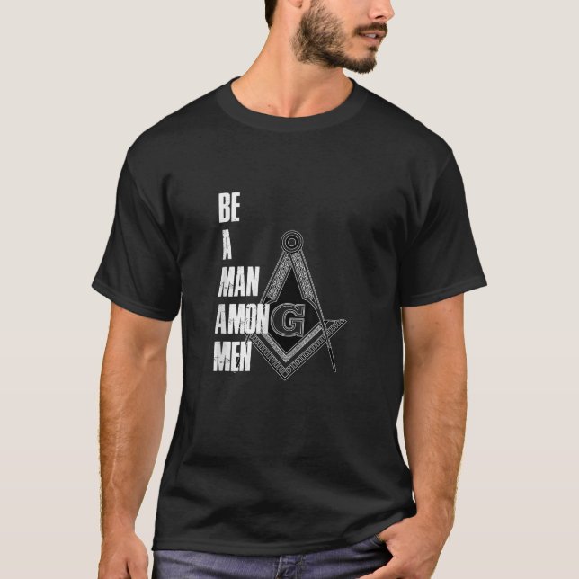 Camiseta Illuminati T Shirt Sea Un Hombre Entre Los Hombres (Anverso)