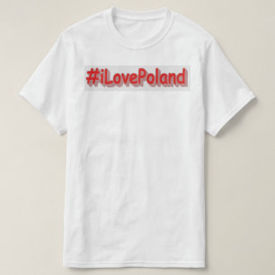 Camiseta "#iLovePoland" Cute Design. Buy Now
