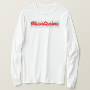 Camiseta "#iLoveQuebec " Diseño bonito. ¡Hazte con una en Z