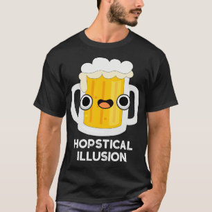 Camiseta Ilusión Hopstical Graciosa Pun de Cerveza