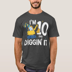 Camiseta I'm 10 And Diggin It Truck Excavator