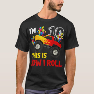 Camiseta I'm 10th This Is How I Roll Monster Truck 10th Bir