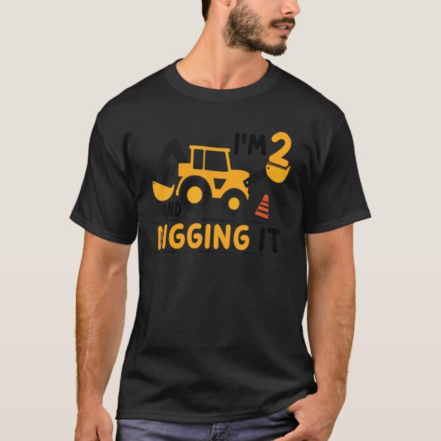 Camiseta I'm 2 And Digging It Construction Excavator 2nd Bi (Anverso)