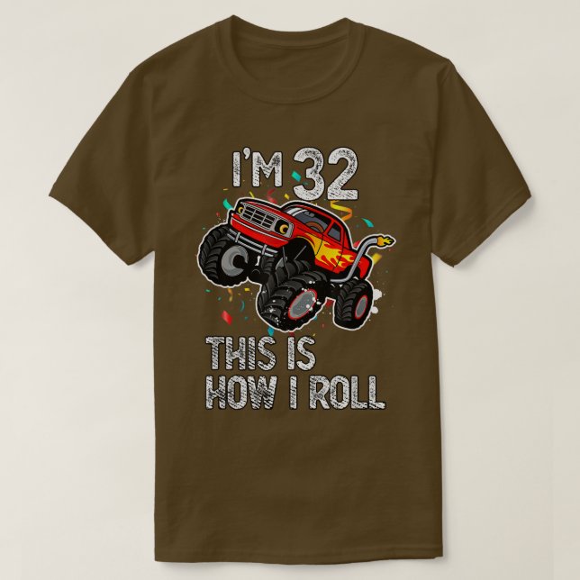 Camiseta I'm 32 This Is How I Roll 32nd Birthday Monster Tr (Diseño del anverso)